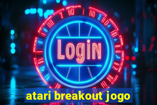 atari breakout jogo